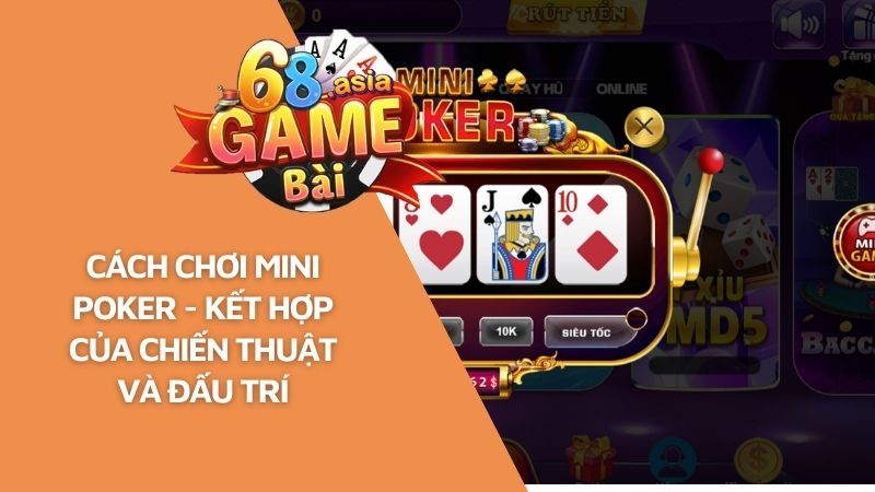 cách chơi mini poker